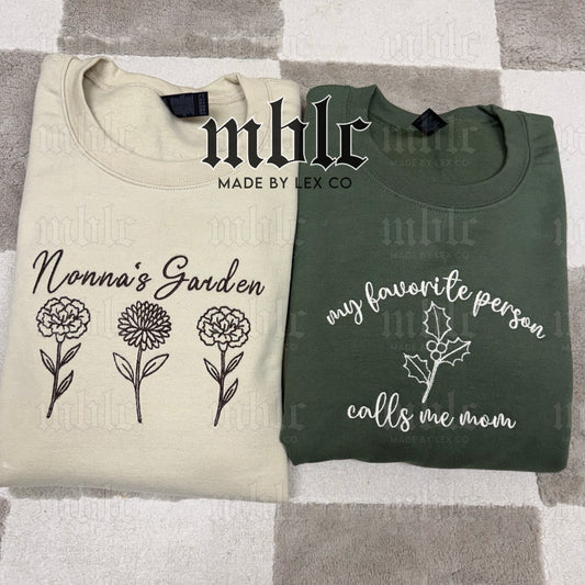 Birth Flower/Fav person/people call me ____ CUSTOM Shirt - Embroidery