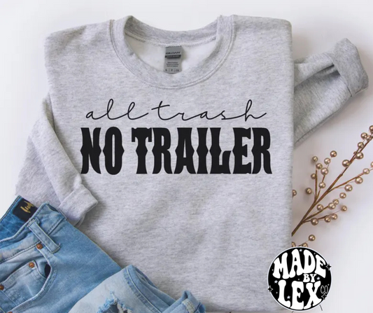 All Trash, No trailer Shirt