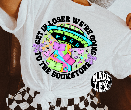 Get in Loser/Book store Shirt