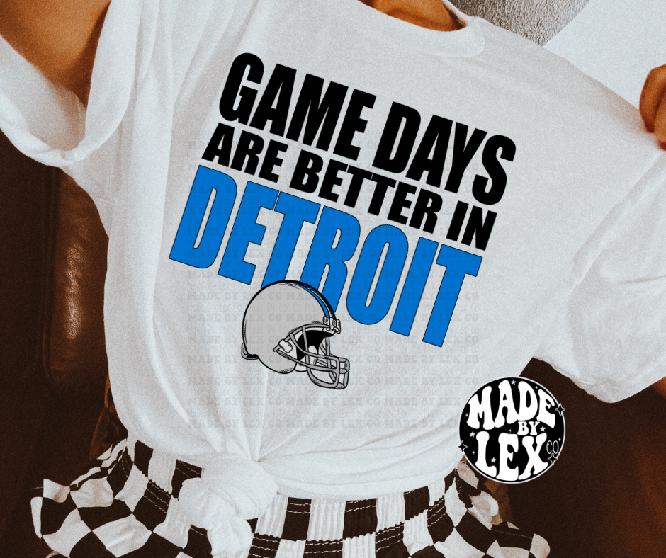 Game Days better in Detroit Shirt
