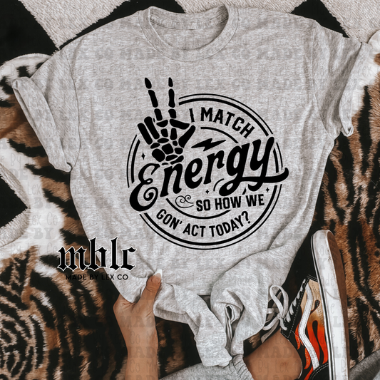 I Match Energy Shirt