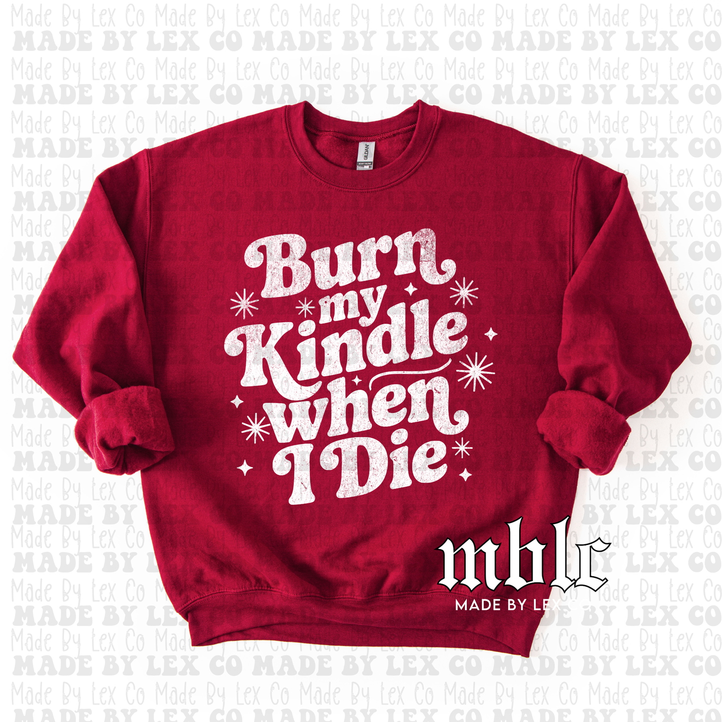 Burn my kindle when I Die Shirt