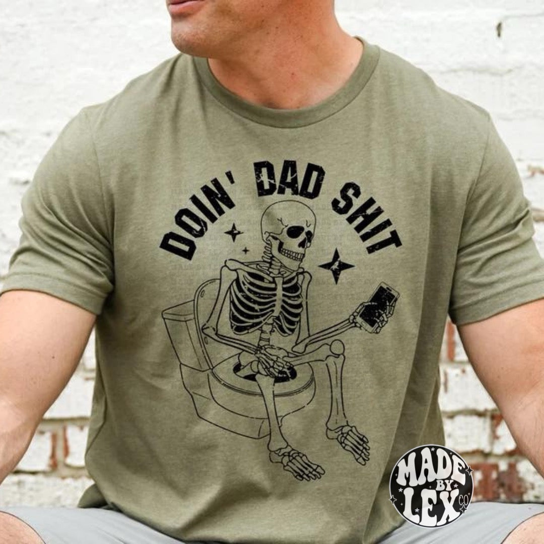 Doin’ Dad Shit Shirt