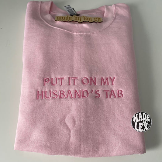 Put it on my Husband’s Tab Shirt - Embroidered