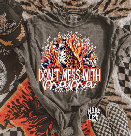 Don’t Mess w/ Mama Shirt