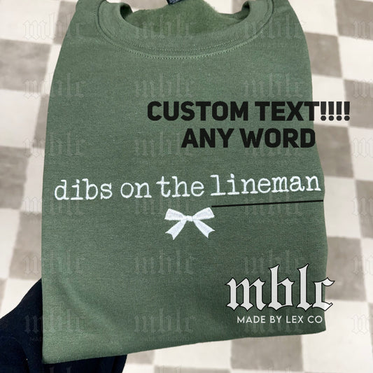 Dibs on the ____ (CUSTOM) Shirt - Embroidered