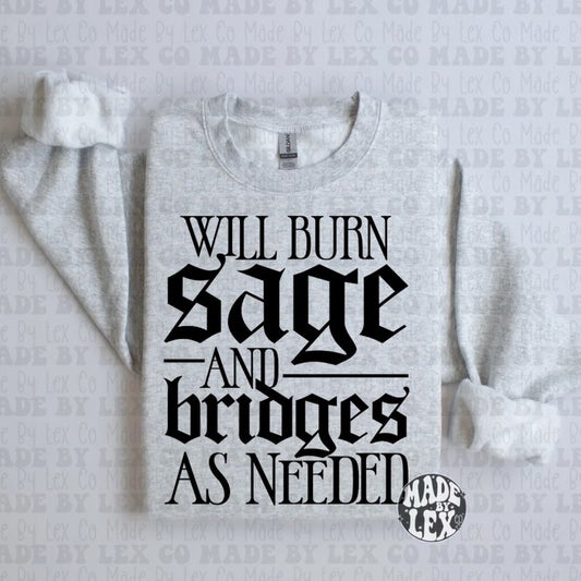 Burn Sage & Bridges As Needed Shirt