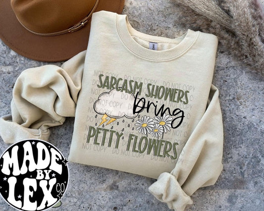 Sarcasm Showers bring Pretty Flowers Shirt