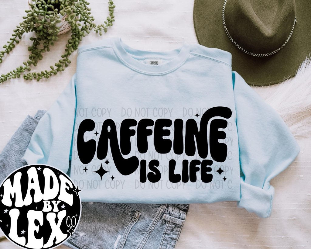 Caffeine is Life Shirt