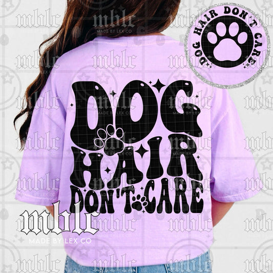 Dog Hair, don't care Shirt