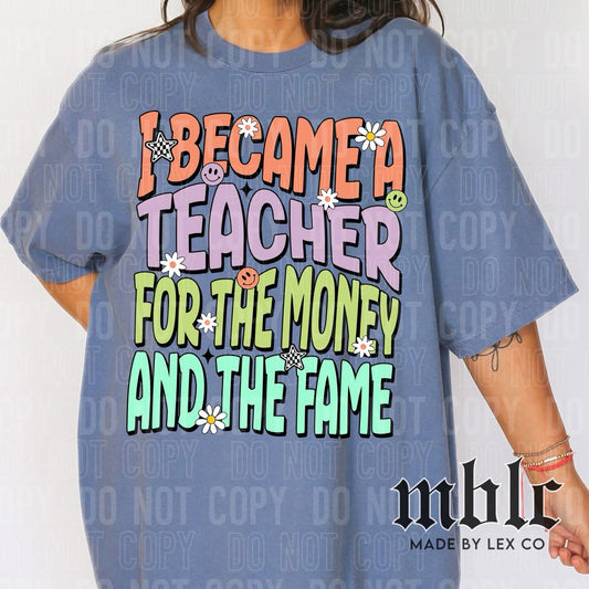 Teacher: Money/Fame Shirt