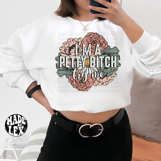 Petty Btch, Try Me Shirt