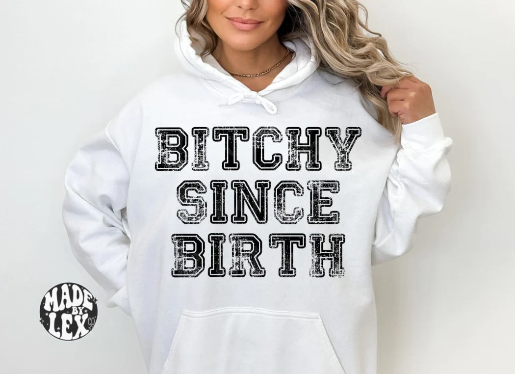 Btchy Since Birth Shirt