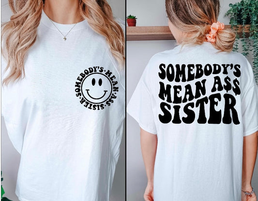 Mean A$$ Sister Shirt